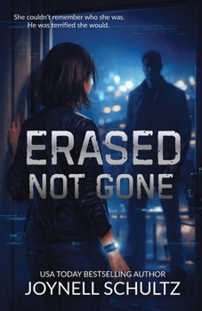 Erased, Not Gone: A Suspenseful Sci-Fi Romance Novella