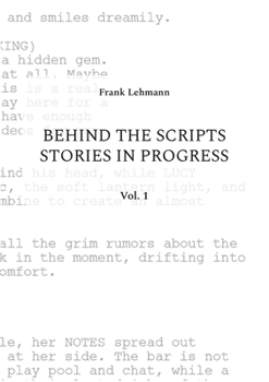 Paperback Behind the Scripts Stories in Progress: Vol. 1 Book