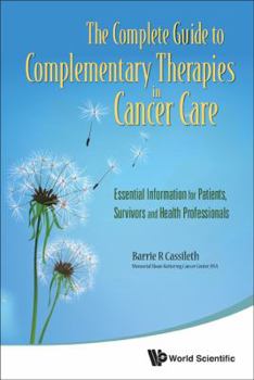 Paperback Complete Guide to Complementary Therapies in Cancer Care, The: Essential Information for Patients, Survivors and Health Professionals Book