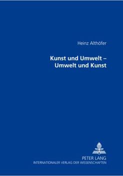 Hardcover Kunst Und Umwelt - Umwelt Und Kunst [German] Book