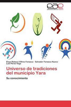 Paperback Universo de Tradiciones del Municipio Yara [Spanish] Book