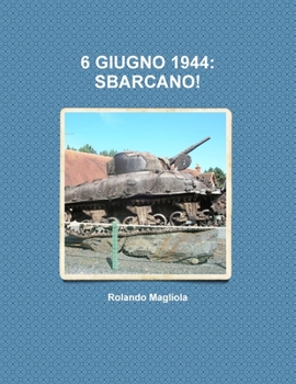 Paperback 6 Giugno 1944: Sbarcano! [Italian] Book