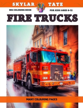 Paperback Big Coloring Book for kids Ages 6-12 - Fire Trucks - Many colouring pages Book