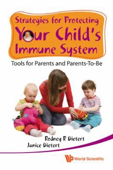 Paperback Strategies for Protecting Your Child's Immune System: Tools for Parents and Parents-To-Be Book