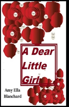 A Dear Little Girl - Book #1 of the A Dear Little Girl