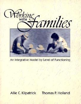 Paperback Working with Families: An Integrative Model by Level of Functioning Book