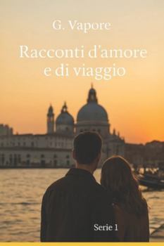 Paperback Racconti d'amore e di viaggio: Serie 1 [Italian] Book