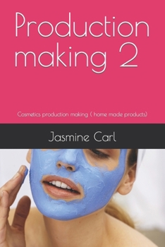 Paperback Production making 2: Cosmetics production making ( home made products) Book