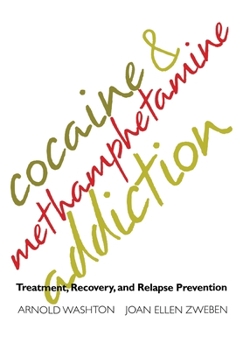 Hardcover Cocaine and Methamphetamine Addiction: Treatment, Recovery, and Relapse Prevention Book