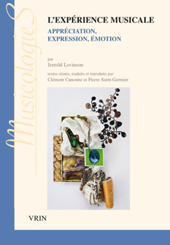 Paperback L'Experience Musicale: Appreciation, Expression, Emotion [French] Book