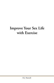 Paperback Improve Your Sex Life with Exercise Book