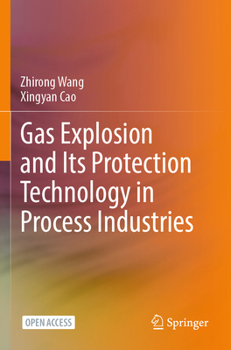 Paperback Gas Explosion and Its Protection Technology in Process Industries Book