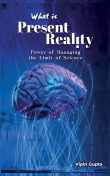 Hardcover What Is Present Reality Book