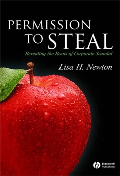 Paperback Permission to Steal: Revealing the Roots of Corporate Scandal--An Address to My Fellow Citizens Book