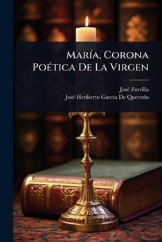 MarÃ-a, Corona PoÃ(c)tica De La Virgen (Spanish Edition)