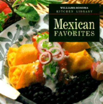 Mexican Favorites - Book  of the Williams-Sonoma Kitchen Library