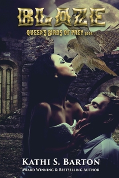 Blaze: Queen’s Birds of Prey: Paranormal Shape Shifter Romance - Book #2 of the Queen’s Birds of Prey