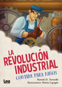 Paperback La Revolución Industrial Contada Para Niños [Spanish] Book