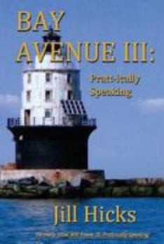 Paperback Bay Avenue III: Pratt-ically Speaking Book