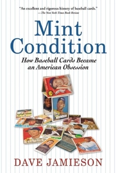Paperback Mint Condition: How Baseball Cards Became an American Obsession Book
