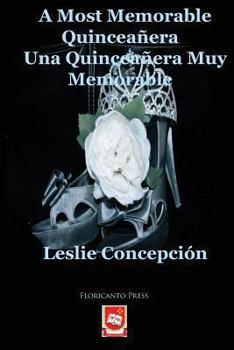 Paperback A Most Memorable Quinceanera. Una Quinceanera Muy Memorable. Book