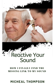 Paperback Reactivate Your sound: How i finally Found The Missing link To My Sound Book