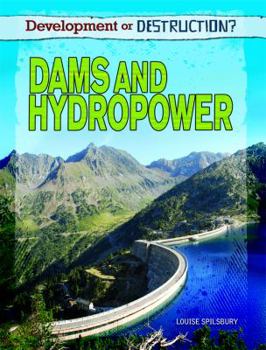 Dams and Hydropower - Book  of the Development Or Destruction?