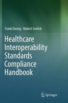 Paperback Healthcare Interoperability Standards Compliance Handbook: Conformance and Testing of Healthcare Data Exchange Standards Book