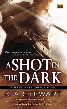 A Shot in the Dark - Book #2 of the Jesse James Dawson