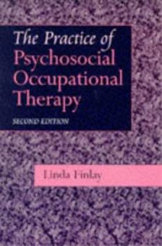 Paperback The Practice of Psychosocial Occupational Therapy 2e Book