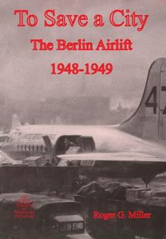 Paperback To Save a City: The Berlin Airlift 1948-1949 Book