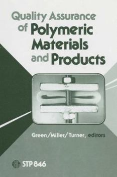 Hardcover Quality Assurance of Polymeric Materials and Products: A Symposium, Nashville, TN, 16 March 1983 Book