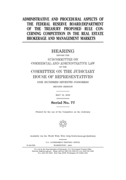 Paperback Administrative and procedural aspects of the Federal Reserve Board/Department of the Treasury proposed rule concerning competition in the real estate Book