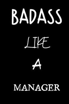 badass like a manager: small lined New Job Quote Notebook / Travel Journal to write in (6'' x 9'') 120 pages