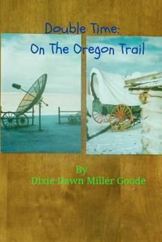Paperback Double Time: On The Oregon Trail Book