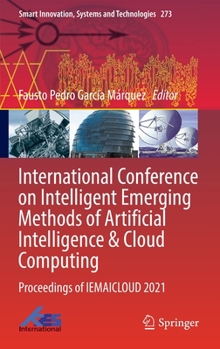 Hardcover International Conference on Intelligent Emerging Methods of Artificial Intelligence & Cloud Computing: Proceedings of Iemaicloud 2021 Book