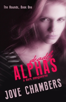 Paperback Deadly Alphas: a dark omegaverse Book