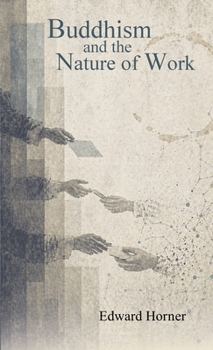 Paperback Buddhism and the Nature of Work Book