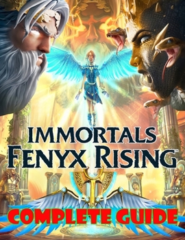 Paperback Immortals Fenyx Rising: COMPLETE GUIDE: Becoming A Pro Player In Immortals Fenyx Rising (Best Tips, Tricks, and Strategies) Book