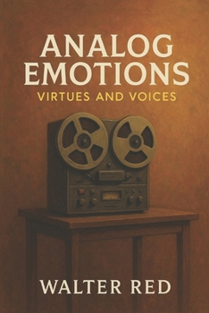 Paperback Analog Emotions: Virtues & Voices (Volume II) Book