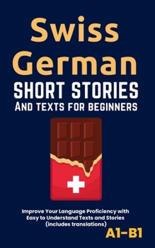 Swiss German: Short Stories and Texts for Beginners