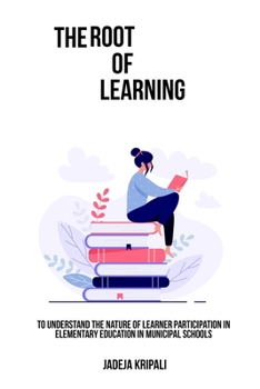 Paperback To understand the nature of learner participation in elementary education in municipal schools Book