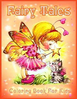 Paperback Fairy Tales Coloring Book for Kids: Cute Coloring Pages for Girls and Kids With Beautiful Designs Book