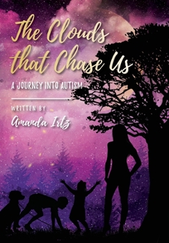 Hardcover The Clouds that Chase Us: A Journey into Autism Book