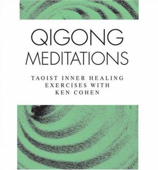 Audio CD Qigong Meditations: Taoist Inner Healing Exercises with Ken Cohen Book