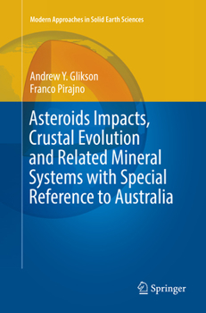 Paperback Asteroids Impacts, Crustal Evolution and Related Mineral Systems with Special Reference to Australia Book