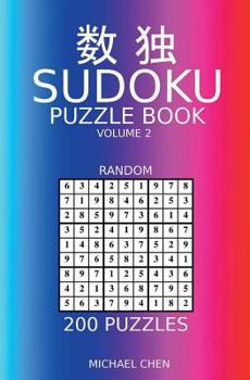 Sudoku Puzzle Book: 200 Random Puzzles (Sudoku Random)