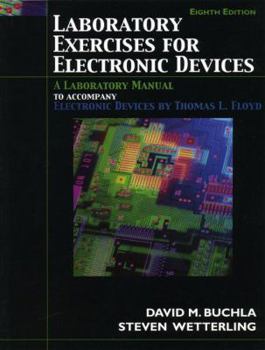Paperback Laboratory Exercises for Electronic Devices: A Labortatory Manual to Accompany Electronic Devices by Thomas L. Floyd Book