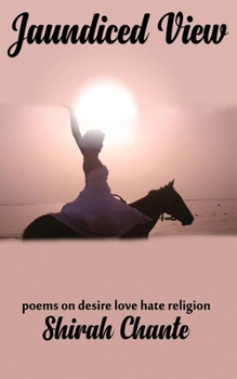 Paperback Jaundiced View: Desire Love Hate Religion Book