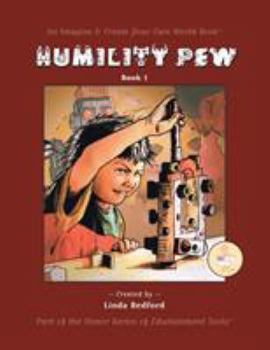 Paperback Humility Pew: Imagine and Create Your Own World Book